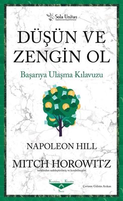 Düşün ve Zengin Ol - Başarıya Ulaşma Kılavuzu | Sola Unitas