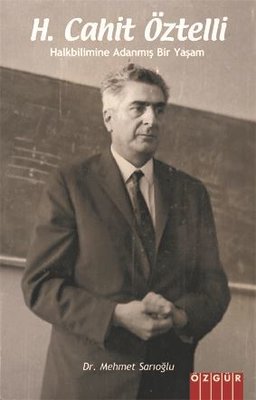 H.Cahit Öztelli: Halkbilimine Adanmış Bir Yaşam | Özgür Yayınları