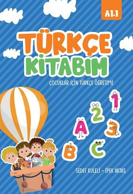 Türkçe Kitabım Çocuklar İçin Türkçe Öğretimi A1.1 | İkinci Adam Yayınları