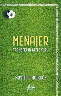 Menajer - Transferin Gizli Yüzü | Nemesis Kitap