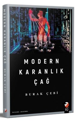 Modern Karanlık Çağ | IQ Kültür Sanat Yayıncılık