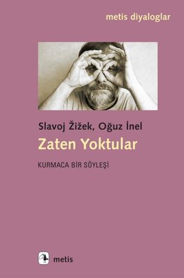 Zaten Yoktular - Kurmaca Bir Söyleşi | Metis Yayınları