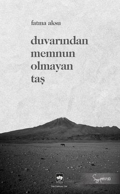 Duvarından Memnun Olmayan Taş | Ötüken Neşriyat Yayınları