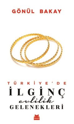 Türkiye'de İlginç Evlilik Gelenekleri | Kırmızı Kedi