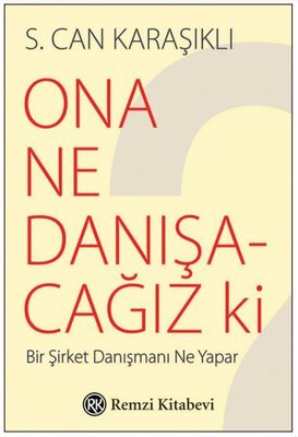 Ona Ne Danışacağız ki? | Remzi Kitabevi