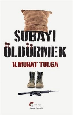 Subayı Öldürmek | Galeati
