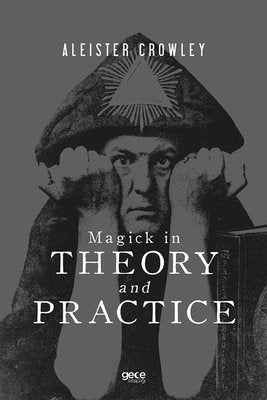 Magick İn Theory And Practıce | Gece Kitaplığı