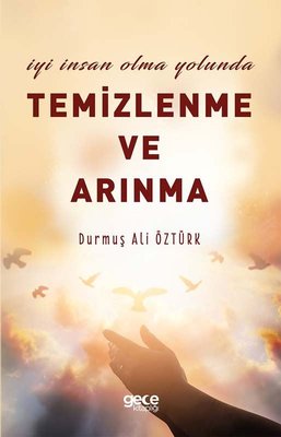 İyi İnsan Olma Yolunda Temizlenme Ve Arınma | Gece Kitaplığı