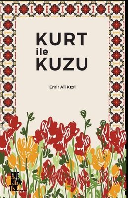 Kurt ile Kuzu | Edebiyatist Yayınları