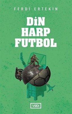 Din - Harp - Futbol | Vadi Yayınları