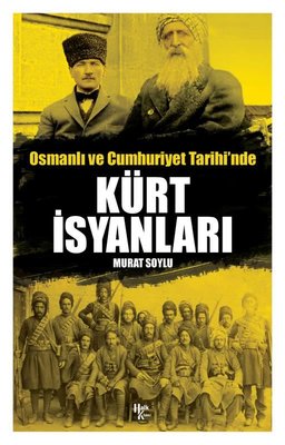 Osmanlı ve Cumhuriyet Tarihi'nde Kürt İsyanları | Halk Kitabevi