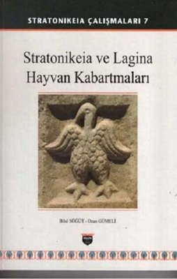 Stratonikeia Çalışmaları 7 - Stratonikeia ve Lagina Hayvan Kabartmaları | Bilgin Kültür Sanat