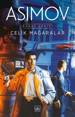Çelik Mağaralar - Robot Serisi | İthaki Yayınları