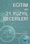 Eğitim ve 21 .Yüzyıl Becerileri | Nobel Akademi Yayıncılık
