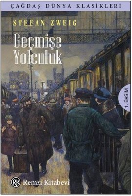 Geçmişe Yolculuk - Çağdaş Dünya Klasikleri | Remzi Kitabevi
