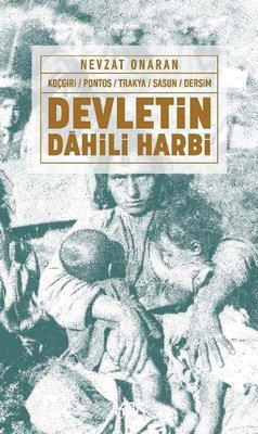 Devletin Dahili Harbi: Koçgiri - Pontos - Trakya - Sasun - Dersim | Kor Kitap
