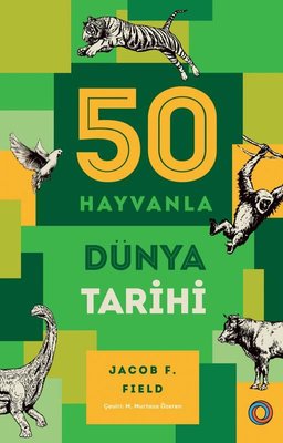 50 Hayvanla Dünya Tarihi | Orenda