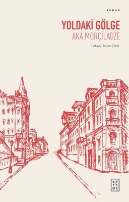 Yoldaki Gölge | Ketebe Yayınları