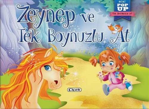 Zeynep ve Tek Boynuzlu At - Mini Pop-Up | Çiçek Yayıncılık