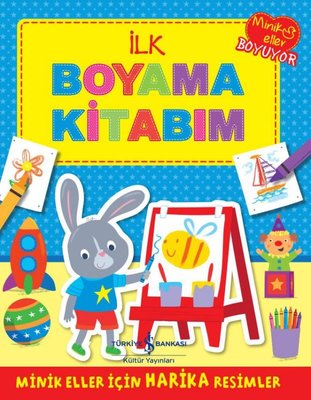 İlk Boyama Kitabım | İş Bankası Kültür Yayınları