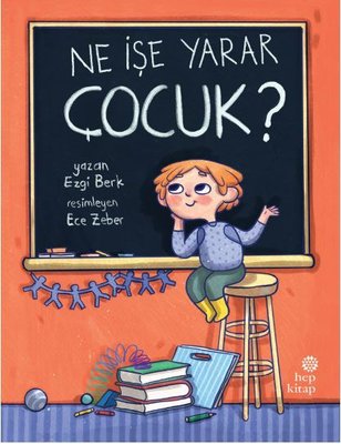 Ne İşe Yarar Çocuk? | Hep Kitap