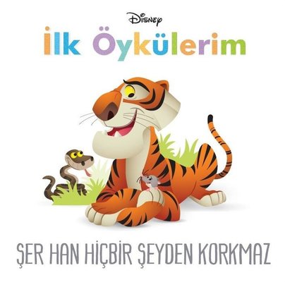 Şer Han Hiçbir Şeyden Korkmaz - Disney İlk Öykülerim | Doğan ve Egmont Yayıncılık