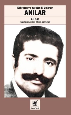 Kahreden ve Yaratan ki Onlardır - Anılar | Ayrıntı Yayınları