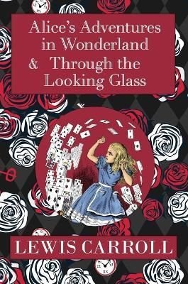 Alice in Wonderland Omnibus Including Alice's Adventures in Wonderland and Through the Looking Glass | Reader's Library Classics