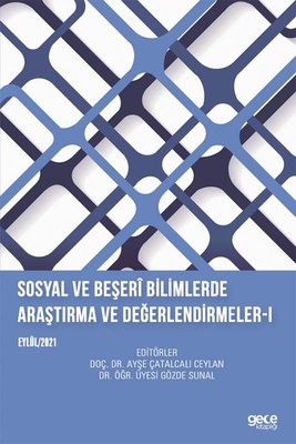 Sosyal ve Beşeri Bilimlerde Araştırma ve Değerlendirmeler - 1 | Gece Kitaplığı