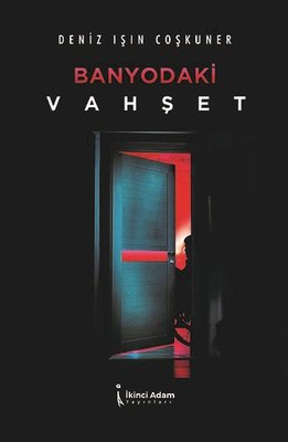 Banyodaki Vahşet | İkinci Adam Yayınları