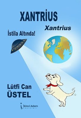 Xantrius - Xantrius İstila Altında! | İkinci Adam Yayınları