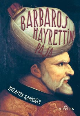 Barbaros Hayrettin Paşa | Yediveren Yayınları