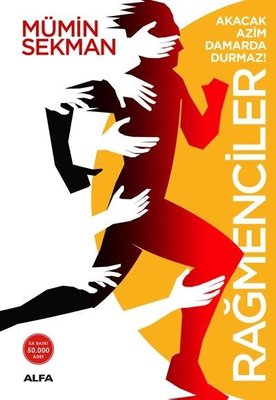 Rağmenciler - Akacak Azim Damarda Durmaz! | Alfa Yayınları