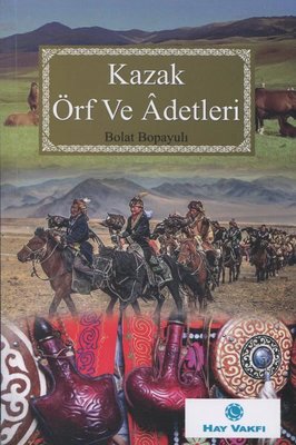Kazak Örf ve Adetleri | Hay Vakfı