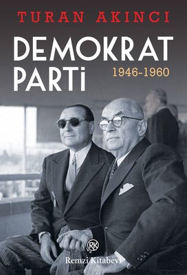 Demokrat Parti 1946 - 1960 | Remzi Kitabevi