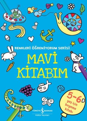 Mavi Kitabım - Renkleri Öğreniyorum Serisi | İş Bankası Kültür Yayınları