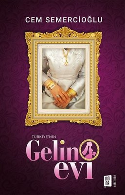 Türkiye'nin Gelin Evi | Mona Yayınları