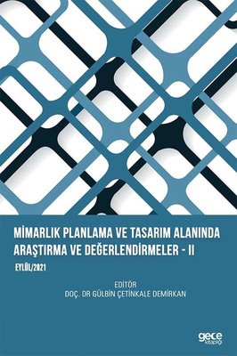 Mimarlık Planlama ve Tasarım Alanında Araştırma ve Değerlendirmeler 2 - Eylül 2021 | Gece Kitaplığı