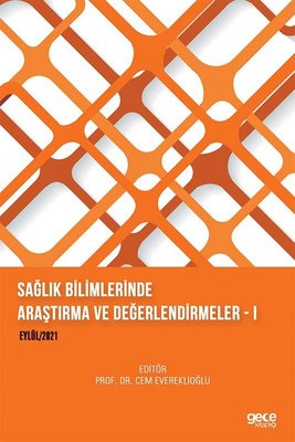 Sağlık Bilimlerinde Araştırma ve Değerlendirmeler 1 - Eylül 2021 | Gece Kitaplığı