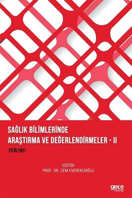 Sağlık Bilimlerinde Araştırma ve Değerlendirmeler 2 - Eylül 2021 | Gece Kitaplığı
