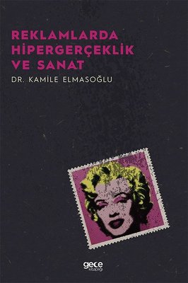 Reklamlarda Hipergerçeklik ve Sanat | Gece Kitaplığı