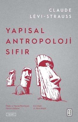 Yapısal Antropoloji Sıfır | Ketebe Yayınları