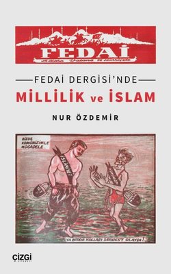 Fedai Dergisi'nde Millilik ve İslam | Çizgi Kitapevi