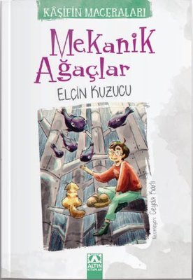 Mekanik Ağaçlar - Kaşifin Maceraları | Altın Kitaplar