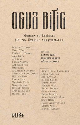 Oguz Bitig: Modern ve Tarihsel Oğuzca Üzerine Araştırmalar | Bilge Kültür Sanat