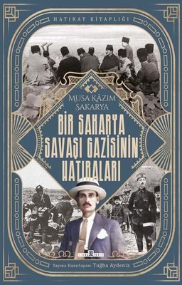 Bir Sakarya Savaşı Gazisinin Hatıraları | Timaş Yayınları