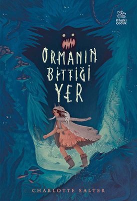 Ormanın Bittiği Yer | İthaki Çocuk