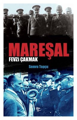 Mareşal Fevzi Çakmak | Halk Kitabevi