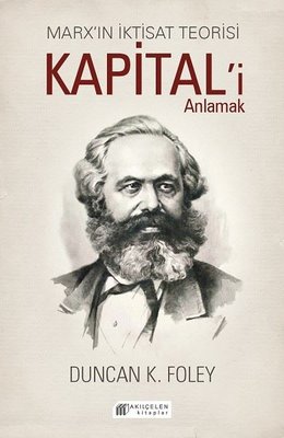 Marx'ın İktisat Teorisi - Kapital'i Anlamak | Akılçelen Kitaplar