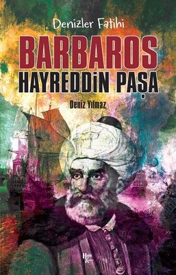 Denizler Fatihi: Barbaros Hayreddin Paşa | Halk Kitabevi